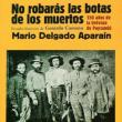No Robarás las Botas de los Muertos. Mario Delgado Aparaín.